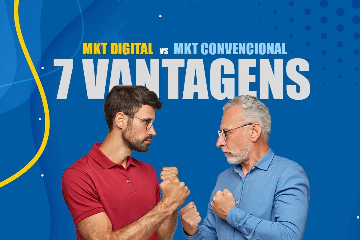 7 vantagens do marketing digital versus marketing convencional